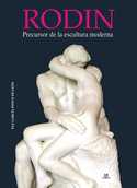 RODIN. PERCUSOR DE LA ESCULTURA MODERNA
