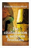 DE CIUDADANOS A SEÑORES FEUDALES