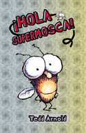 HOLA, SUPERMOSCA!