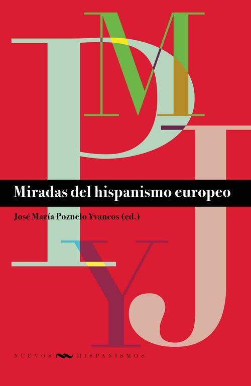 MIRADAS DEL HISPANISMO EUROPEO