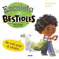 ESCOLETA DE BESTIOLES - NO VULL ANAR AL LAVABO                                  PETITS PROBLEMES, GR
