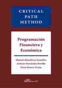 CRITICAL PATH METHOD. PROGRAMACIÓN FINANCIERA Y ECONÓMICA.