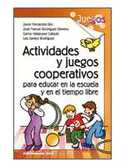 ACTIVIDADES Y JUEGOS COOPERATIVOS PARA EDUCAR EN LA  ESCUELA Y EN EL TIEMPO LIBRE