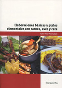 ELABORACIONES BASICAS Y PLATOS ELEMENTALES CON CARNES, AVES Y CAZA