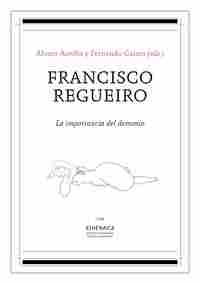 FRANCISCO REGUEIRO. LA IMPORTANCIA DEL DEMONIO