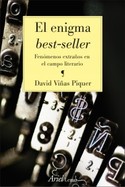 ENIGMA BEST-SELLER, EL. FENOMENOS EXTRAÑOS EN EL CAMPO LITERARIO