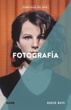 FOTOGRAFÍA. ESENCIALES ARTE.