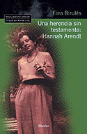 HERENCIA SIN TESTAMENTO, UNA: HANNAH ARENDT