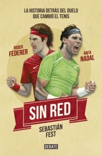 SIN RED. LA HISTORIA TRAS EL DUELO QUE CAMBIÓ EL TENIS