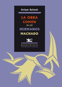 LA OBRA COMUN DE LOS HERMANOS MACHADO