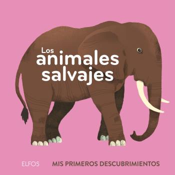LOS ANIMALES SALVAJES. MIS PRIMEROS DESCUBRIMIENTOS