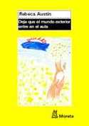 DEJA QUE EL MUNDO EXTERIOR ENTRE EN EL AULA