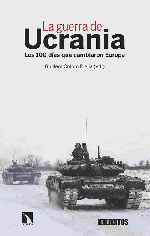 LA GUERRA DE UCRANIA. LOS 100 AÑOS QUE CAMBIARON EUROPA