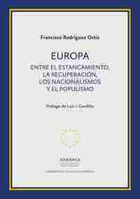EUROPA. ENTRE EL ESTANCAMIENTO, LA RECUPERACIÓN, LOS NACIONALISMOS Y EL POPULISM.