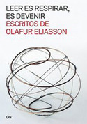 LEER ES RESPIRAR, ES DEVENIR. ESCRITOS DE OLAFUR ELIASSON