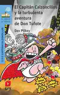 16. EL CAPITÁN CALZONCILLOS Y LA TURBULENTA AVENTURA DE DON TUFOTE