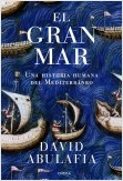 EL GRAN MAR: UNA HISTORIA HUMANA DEL MEDITERRANEO