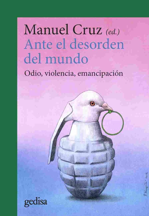 ANTE EL DESORDEN DEL MUNDO. ODIO, VIOLENCIA, EMANCIPACIÓN