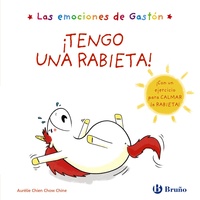 ¡TENGO UNA RABIETA!. LAS EMOCIONES DE GASTÓN