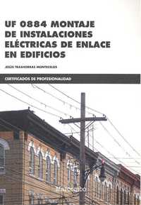 *UF 0884 MONTAJE DE INSTALACIONES ELÉCTRICAS DE ENLACE EN EDIFICIOS.