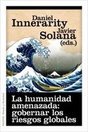 LA HUMANIDAD AMENAZADA: GOBERNAR LOS RIESGOS GLOBALES
