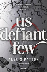 LOS OSCUROS 3 - US DEFIANT FEW