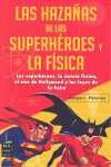 LAS HAZAÑAS DE LOS SUPERHEROES Y LA FISICA