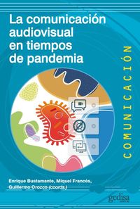 LA COMUNICACIÓN AUDIOVISUAL EN TIEMPOS DE PANDEMIA.