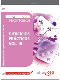 III. TEST PSICOTECNICOS: EJERCICIOS PRACTICOS