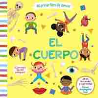 EL CUERPO. MI PRIMER LIBRO DE CIENCIA