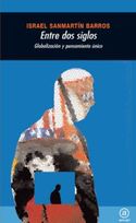 ENTRE DOS SIGLOS. GLOBALIZACION Y PENSAMIENTO UNICO