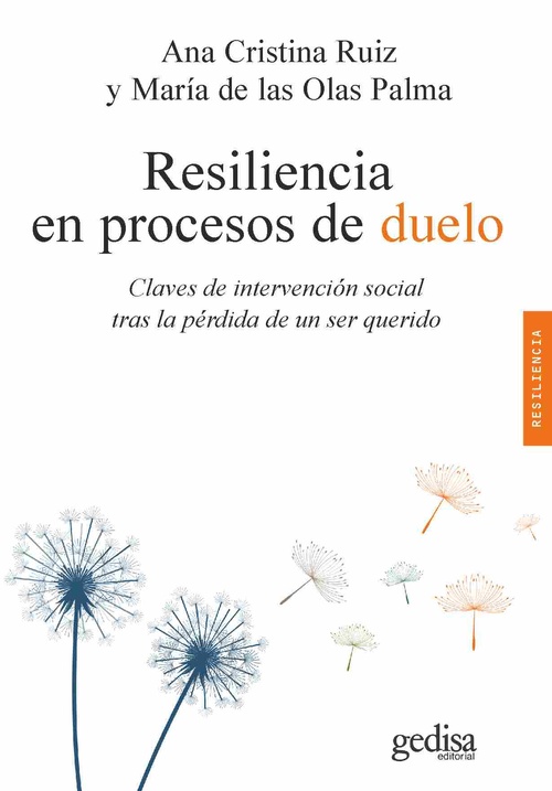 RESILIENCIA EN PROCESOS DE DUELO. CLAVES DE INTERVENCIÓN SOCIAL TRAS LA PÉRDIDA DE UN SER QUERIDO