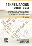 2º. REHABILITACION DOMICILIARIA PRINCIPIOS, INDICACIONES Y PROGRAMAS TERAPEUTICOS