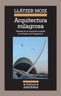 ARQUITECTURA MILAGROSA. HAZAÑAS DE ARQUITECTOS ESTRELLA EN ESPAÑA...