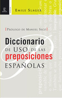 DICCIONARIO DE USO DE LAS PREPOSICIONES ESPAÑOLAS