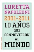 10 AÑOS QUE CONMOCIONARON AL MUNDO: 2011-2011