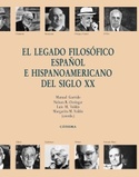 LEGADO FILOSOFICO ESPAÑOL E HISPANOAMRICANO DEL SIGLO XX, EL