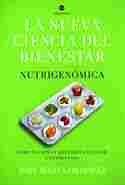 LA NUEVA CIENCIA DEL BIENESTAR. NUTRIGENÓMICA