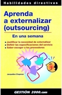 APRENDA A EXTERNALIZAR ( OUTSOURCING ) EN UNA SEMANA