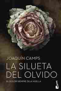 LA SILUETA DEL OLVIDO. EL DOLOR SIEMPRE DEJA HUELLA