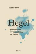 HEGEL. INTERPRETACIONES FENOMENOLÓGICAS DE LA ŽFENOMENOLOGÍA DEL ESPÍRITUŽ