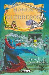 EL CASTILLO DEL CUERVO MALDITO. MAGOS Y GUERREROS