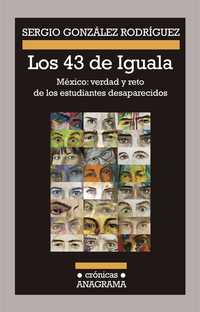 LOS 43 DE IGUALA. MÉXICO: VERDAD Y RETO DE LOS ESTUDIANTES DESAPARECIDOS