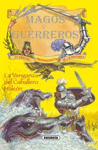 LA VENGANZA DEL CABALLERO HALCON. MAGOS Y GUERRERO