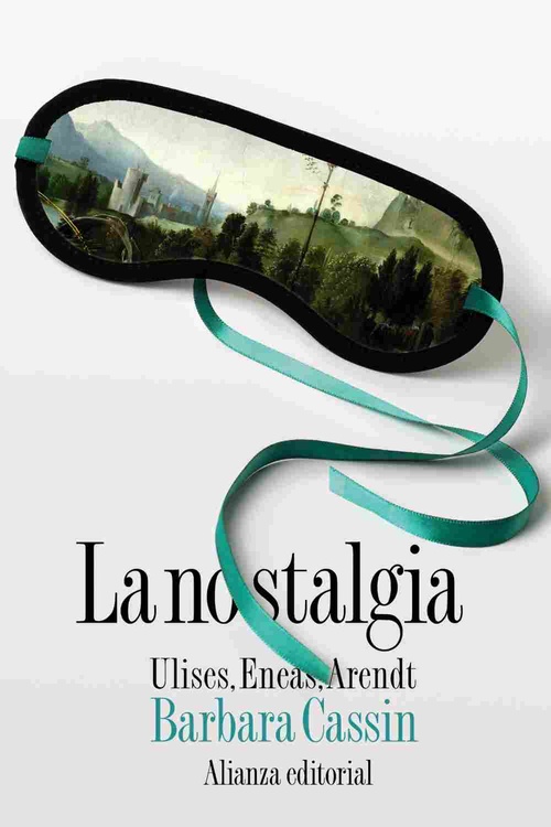 LA NOSTALGIA: ULISES, ENEAS, ARENDT