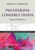 PSICOTERAPIA CONSTRUCTIVISTA. RASGOS DISTINTIVOS
