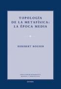 TOPOLOGIA DE LA METAFISICA:  LA EPOCA MEDIA