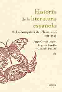 HISTORIA LITERATURA ESPAÑOLA 2. LA CONQUISTA DEL CLASICISMO. 1500-1598. EL SIGLO XVI