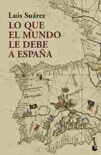 LO QUE EL MUNDO LE DEBE A ESPAÑA