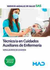 TÉCNICO/A EN CUIDADOS AUXILIARES DE ENFERMERIA. SERVICIO ANDALUZ DE SALUD. SIMULACROS DE EXAMEN